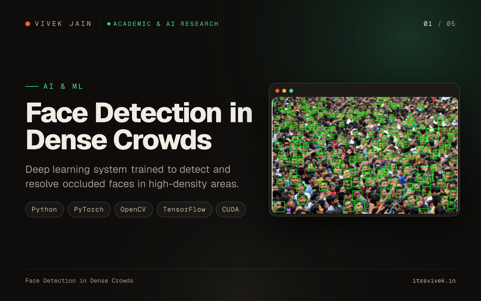 Face Detection in Dense Crowds: Deep learning system trained to detect and resolve occluded faces in high-density areas.